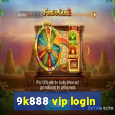 9k888 vip login