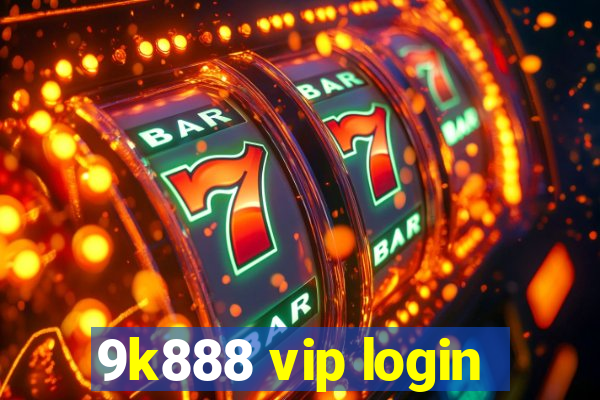 9k888 vip login