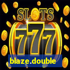 blaze.double