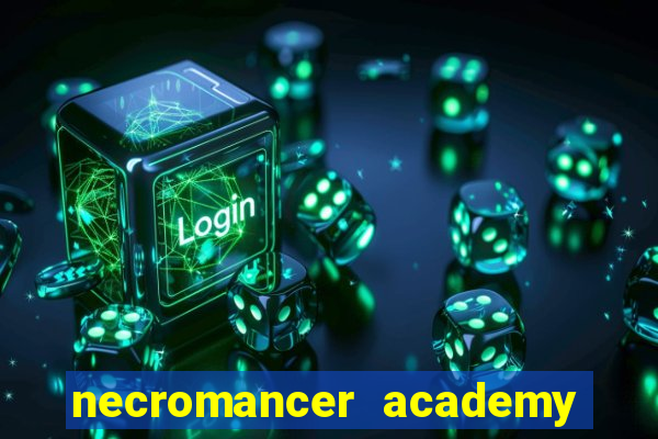 necromancer academy pt br