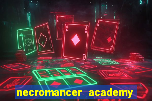 necromancer academy pt br