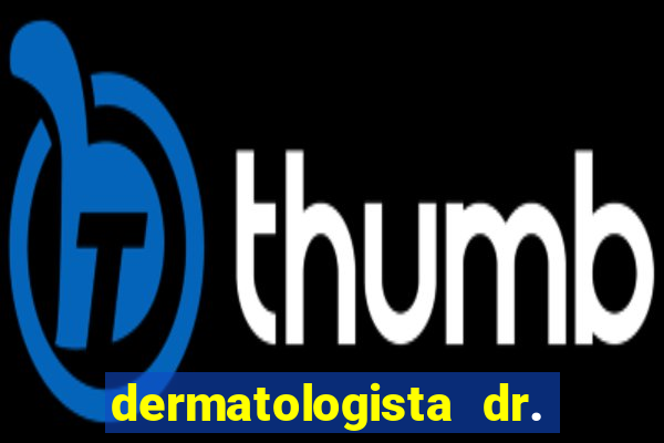 dermatologista dr. jorge tadeu lopes santos - sp