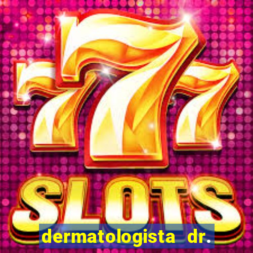 dermatologista dr. jorge tadeu lopes santos - sp