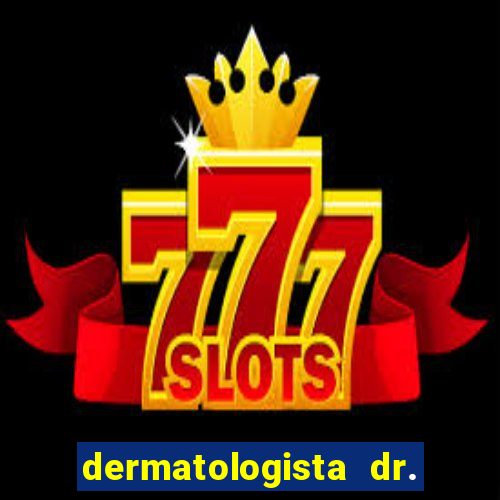 dermatologista dr. jorge tadeu lopes santos - sp