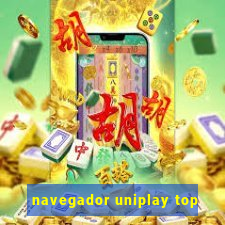 navegador uniplay top