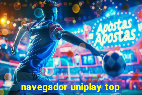 navegador uniplay top