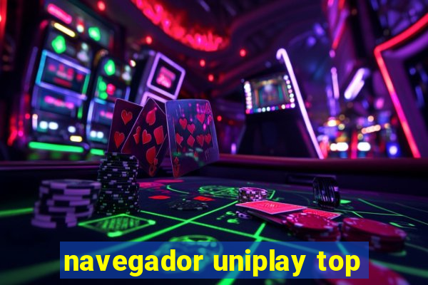 navegador uniplay top