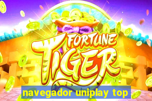 navegador uniplay top