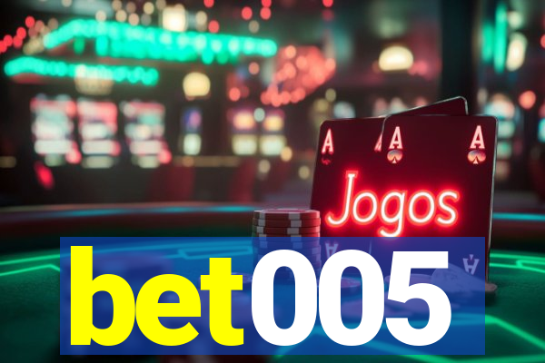 bet005