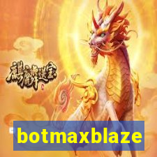 botmaxblaze