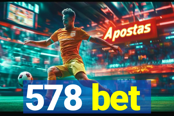 578 bet