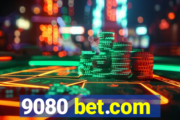 9080 bet.com