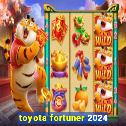 toyota fortuner 2024