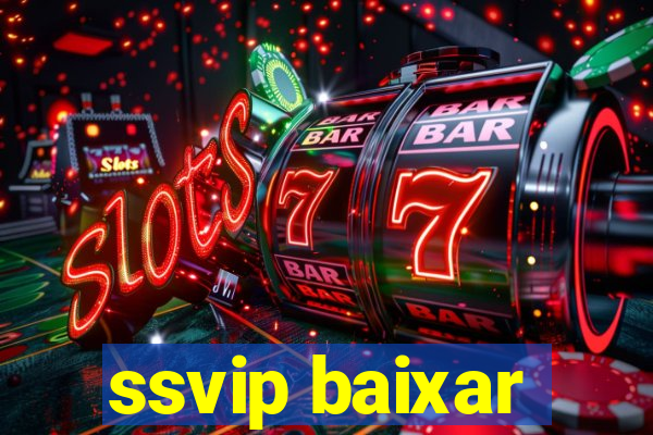 ssvip baixar