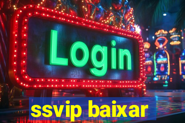 ssvip baixar