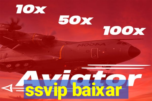 ssvip baixar