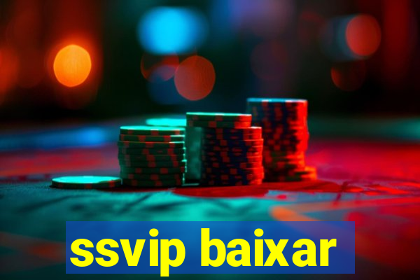 ssvip baixar