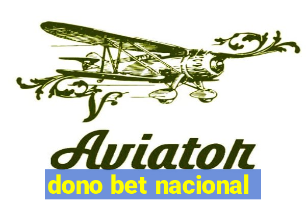 dono bet nacional