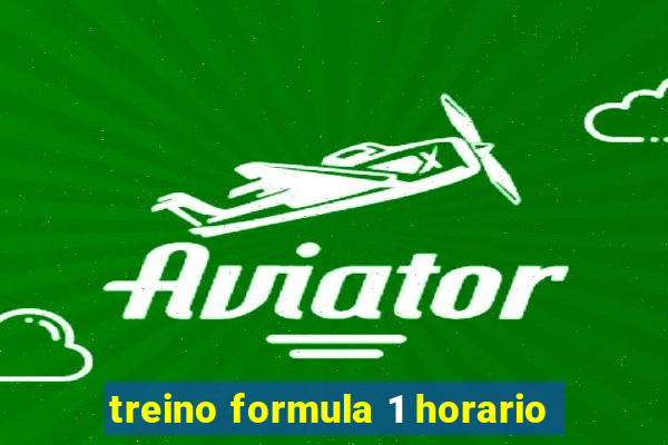 treino formula 1 horario