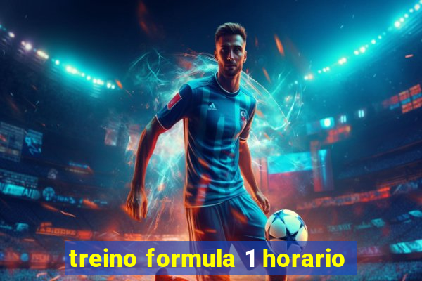 treino formula 1 horario