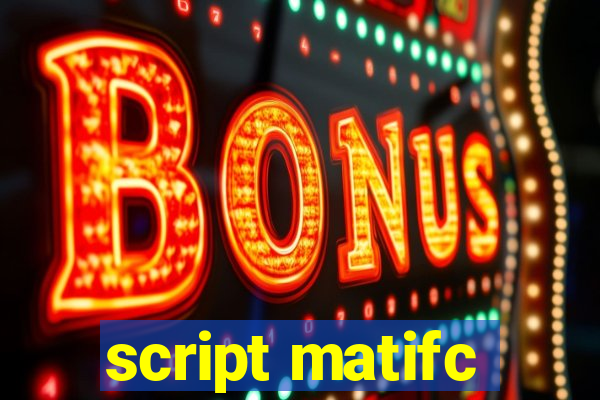 script matifc