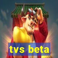 tvs beta