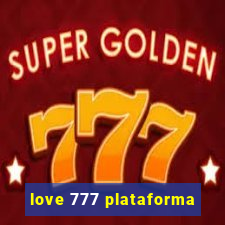 love 777 plataforma