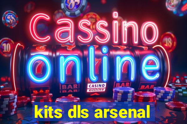 kits dls arsenal