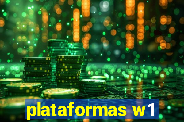 plataformas w1