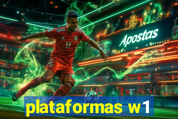 plataformas w1