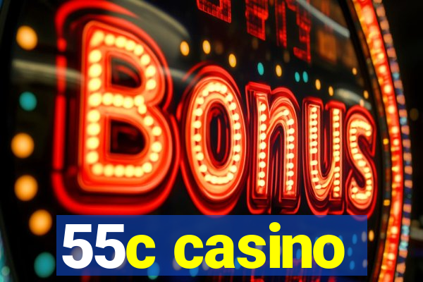 55c casino