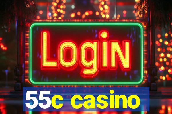 55c casino