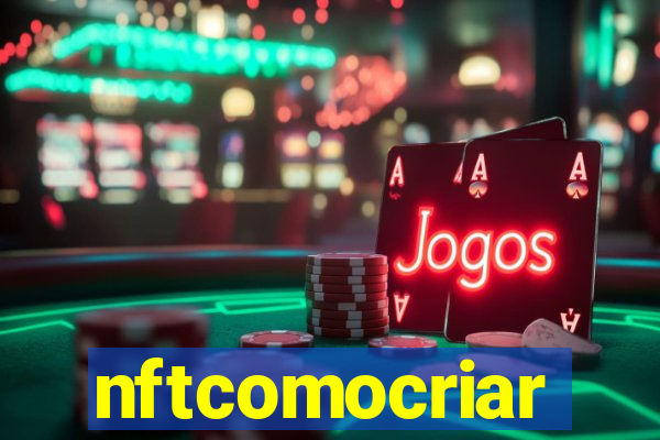 nftcomocriar