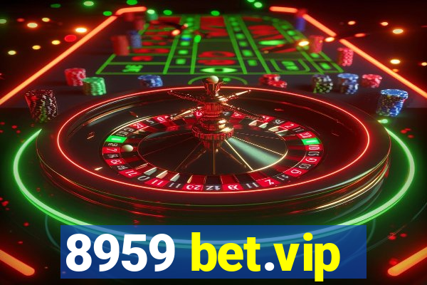 8959 bet.vip