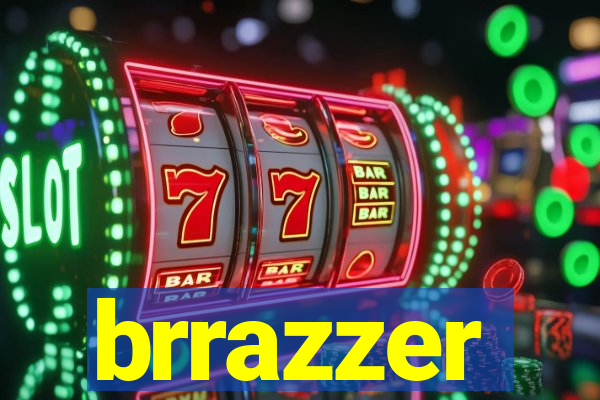 brrazzer