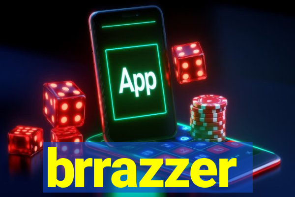 brrazzer