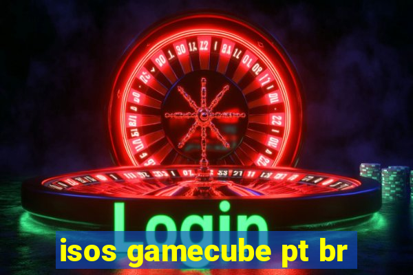 isos gamecube pt br