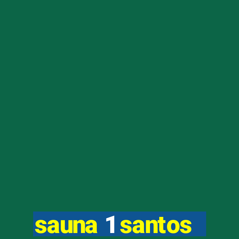 sauna 1 santos