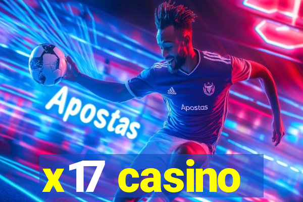 x17 casino