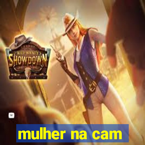 mulher na cam