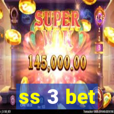 ss 3 bet