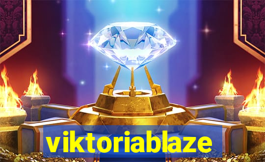 viktoriablaze