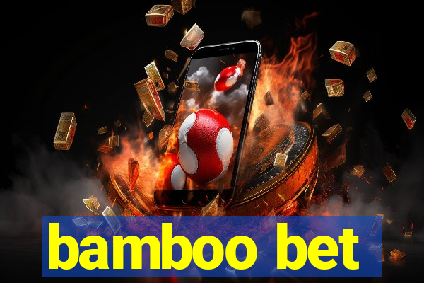 bamboo bet