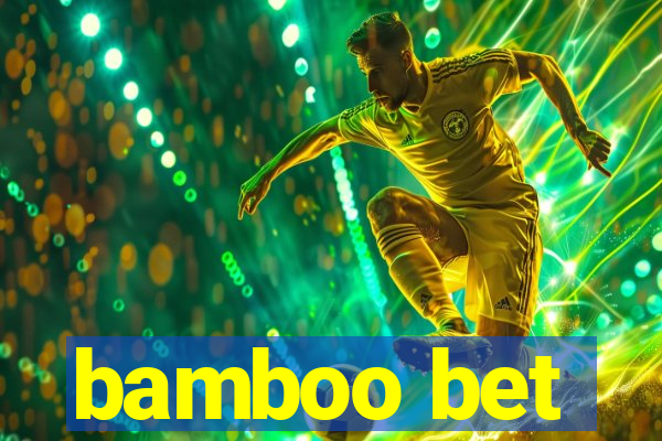 bamboo bet