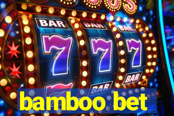 bamboo bet