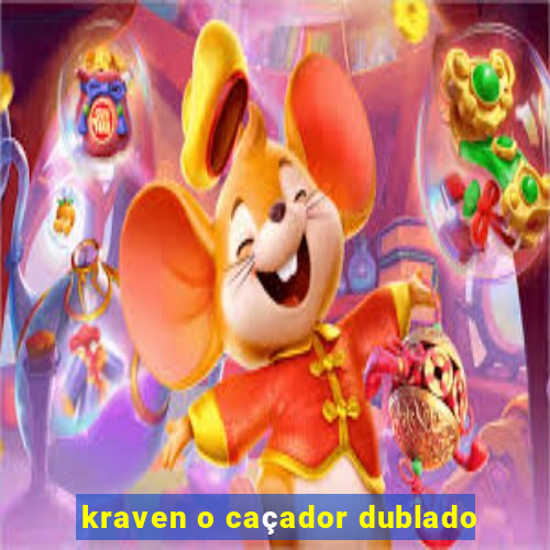 kraven o caçador dublado