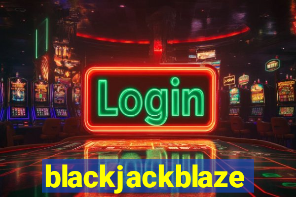 blackjackblaze