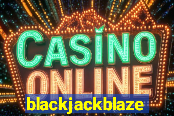 blackjackblaze