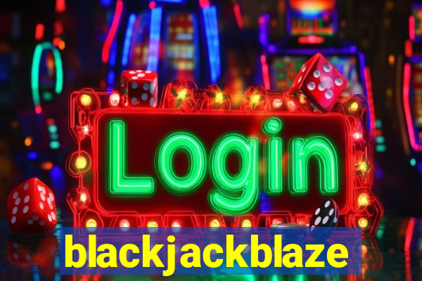 blackjackblaze