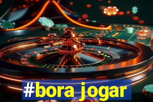 #bora jogar